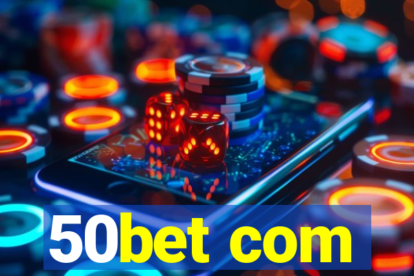 50bet com